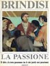 REMO BRINDISI,LA PASSIONE. Il cielo e la terra passeranno ma le mie parole non passeranno