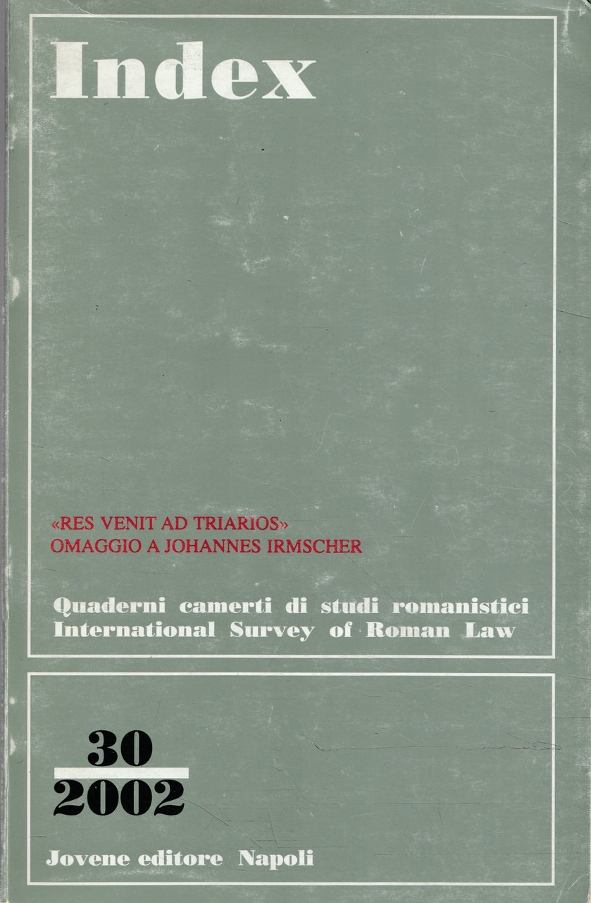 "Res venit ad Triarios" Omaggio a Johannes Irmscher. Index n.30/2002