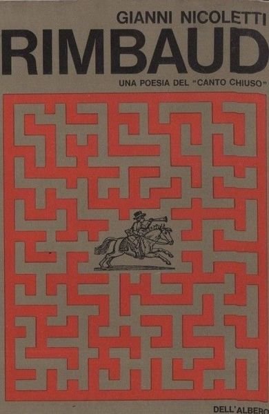 Rimbaud. Una poesia del "canto chiuso".