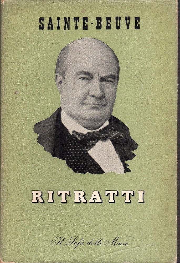 Ritratti. Sainte - Beuve. Rizzoli (1943)