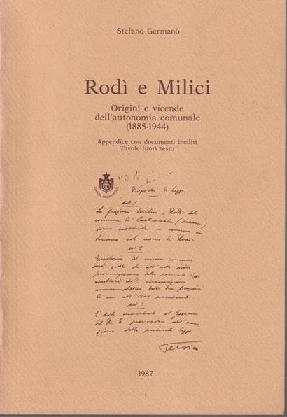 Rodì e Milici Origini e vicende dell'autonomia comunale (1885-1944) Appendice …