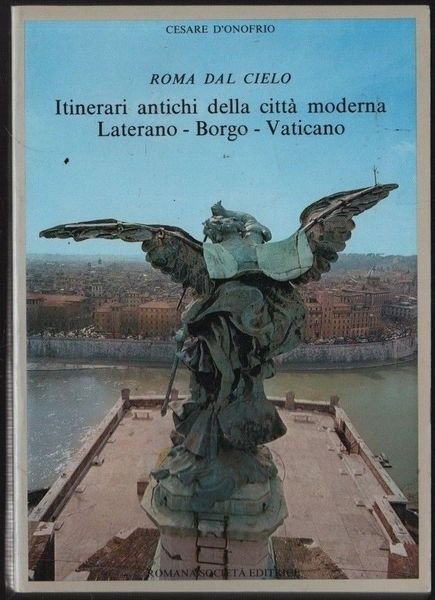 ROMA DAL CIELO. ITINERARI ANTICHI DELLA CITTà MODERNA. LATERANO - …