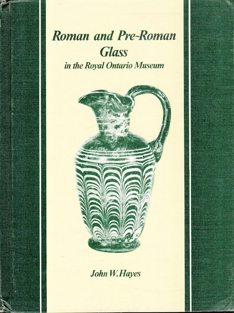 Roman &amp; Pre-Roman Glass in the Royal Ontario Museum: A …