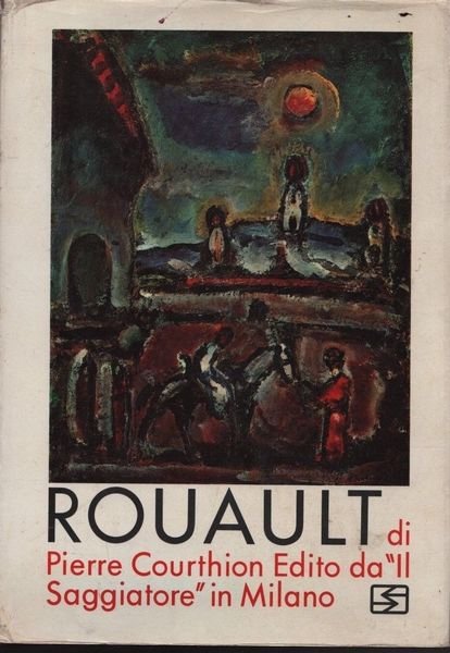 Rouault. La vita e l'opera.