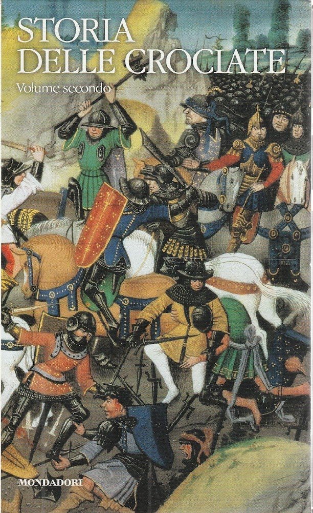 Runciman - Storia delle crociate Vol. 2 - I classici …