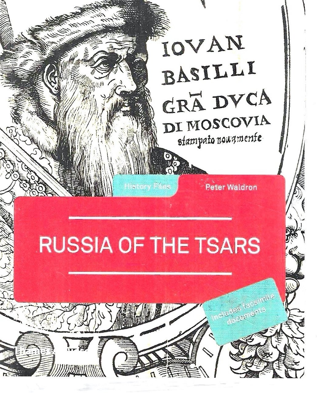 Russia of the Tsars (History Files - Includes facsimile documents)