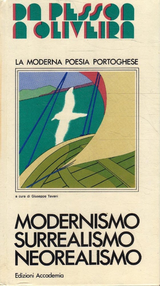 Sa Pessoa a Oliveira . La moderna poesia portoghese: modernismo, …