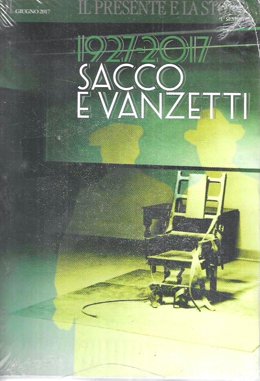 Sacco e Vanzetti 1927 - 2017 (Rivista "Il Presente e … | Immagine principale