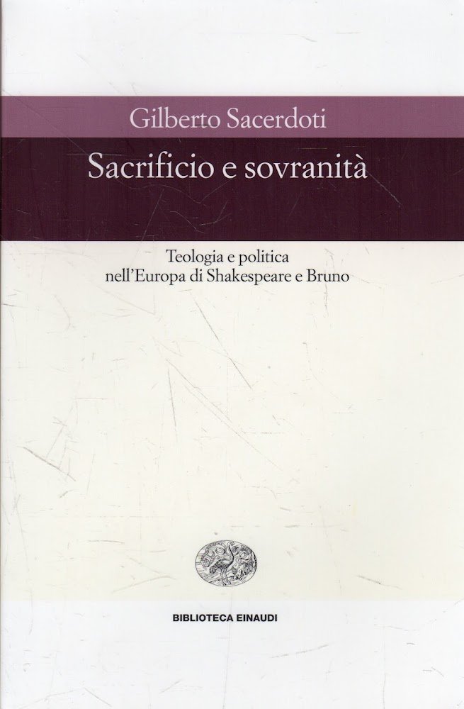 Sacrificio e sovranità : teologia e politica nell'Europa di Shakespeare …