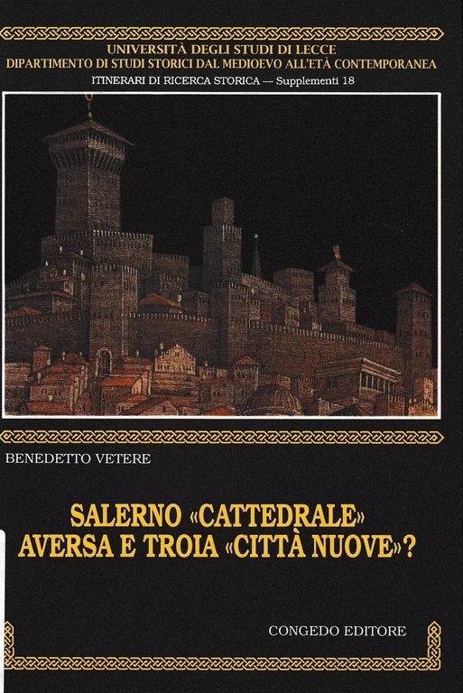 Salerno «Cattedrale». Aversa e Troia «Città nuove?»
