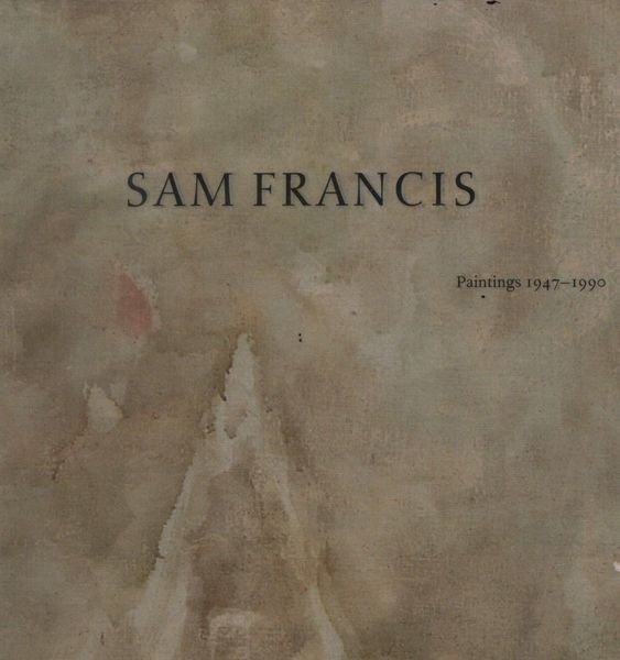 Sam Francis. Paintings 1947-1990. | Immagine principale