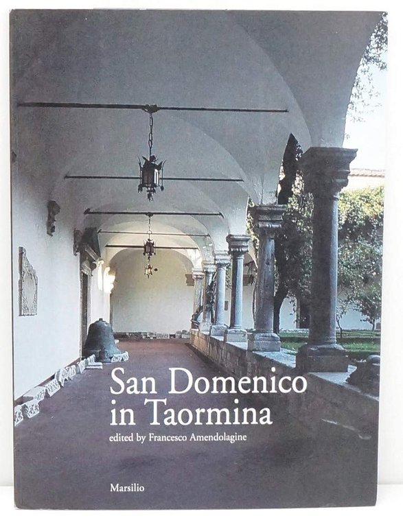 San Domenico in Taormina da delizia dell'anima a paradiso dell'otium