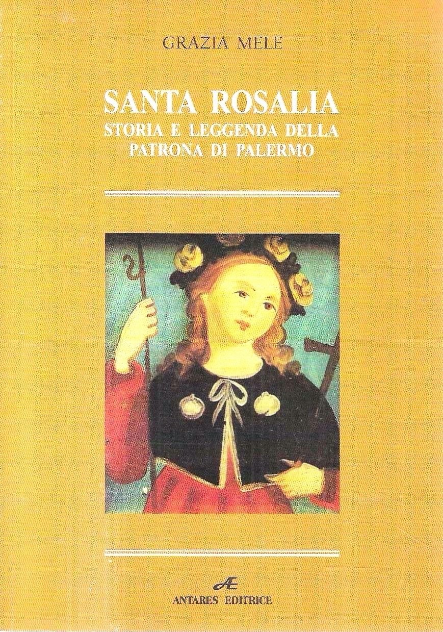 Santa Rosalia. Storia e leggenda della patrona di Palermo | Immagine principale