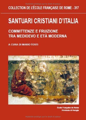 Santuari cristiani d'Italia : Committenze e fruizione tra medioevo e … | Immagine principale