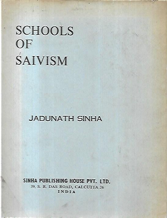 Schools of Saivism (part of history of Indian philosophy, vol. …