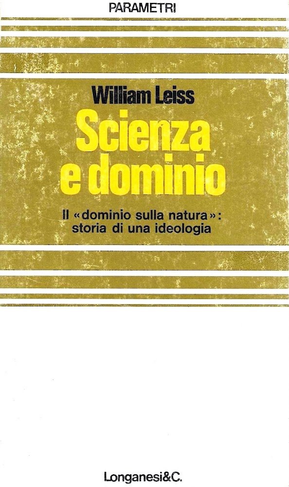Scienza e dominio. Il "dominio sulla natura": storia di una …