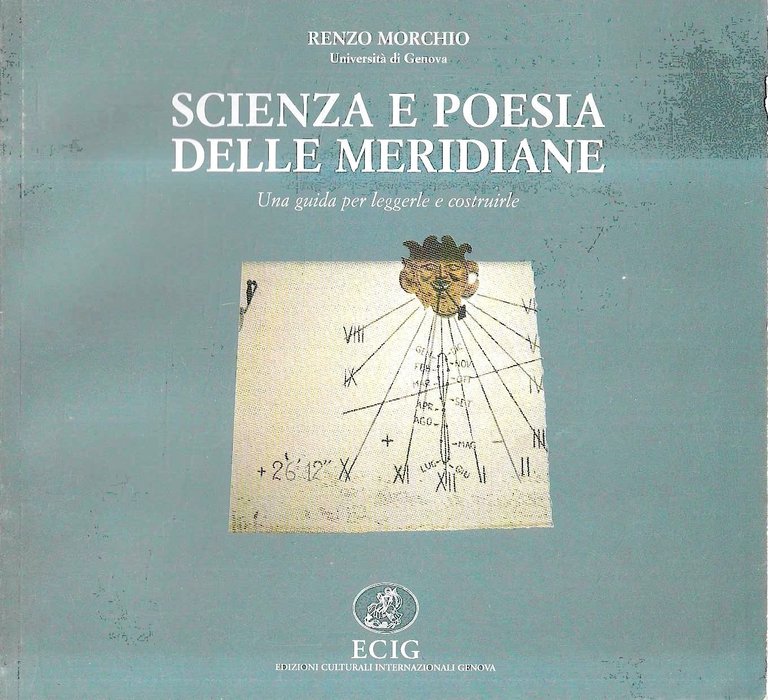 Scienza e poesia delle meridiane. Una guida per leggerle e costruirle
