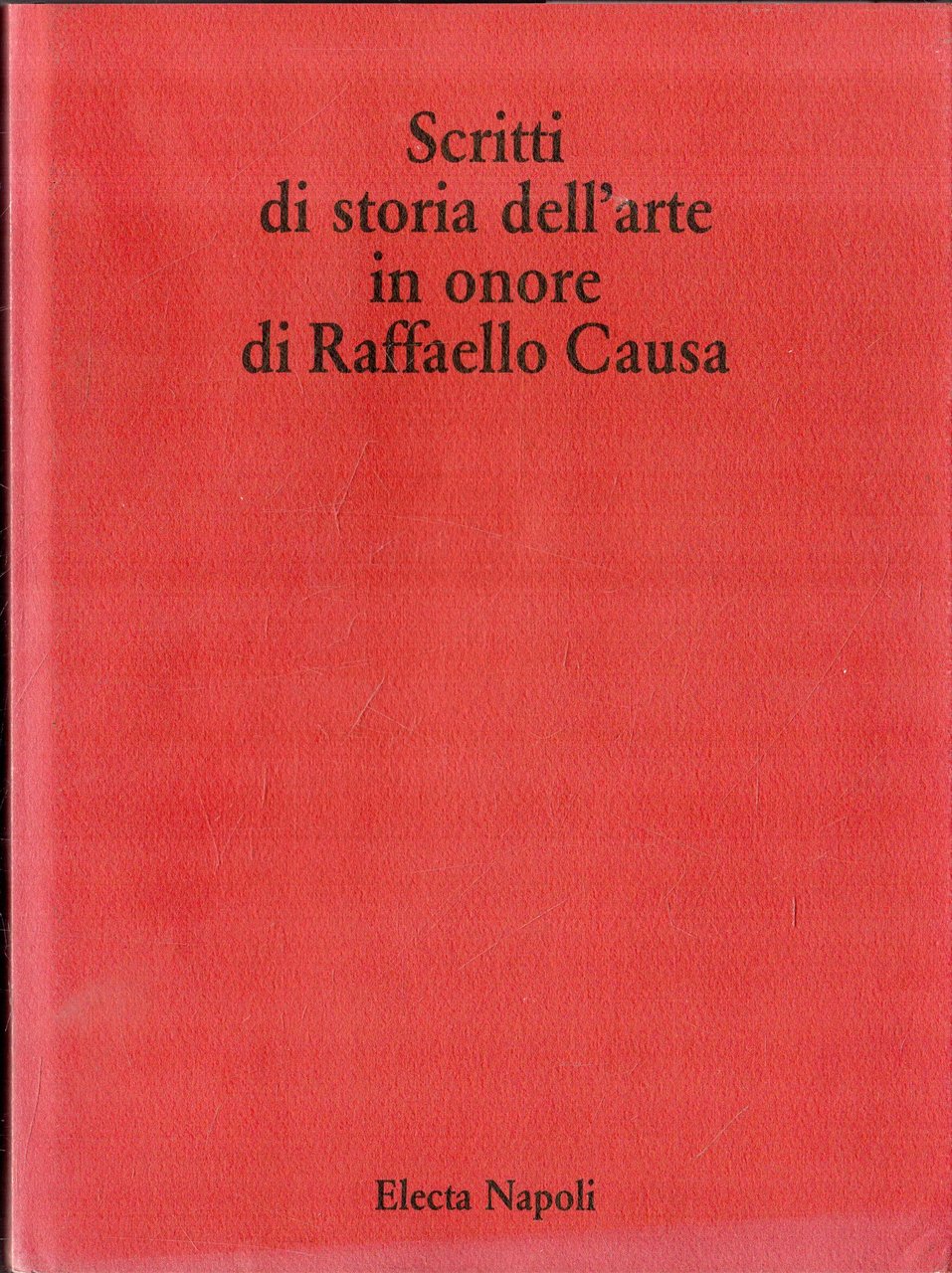 Scritti di storia dell'arte in onore di Raffaello Causa