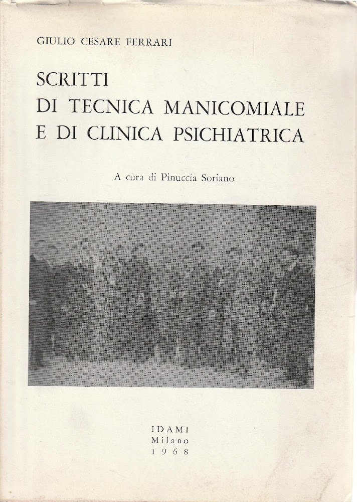 Scritti di tecnica manicomiale e di clinica psichiatrica