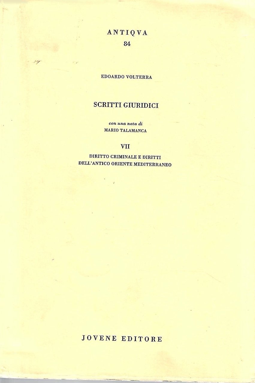 Scritti giuridici, vol. VII - Diritto criminale e diritti dell'antico …