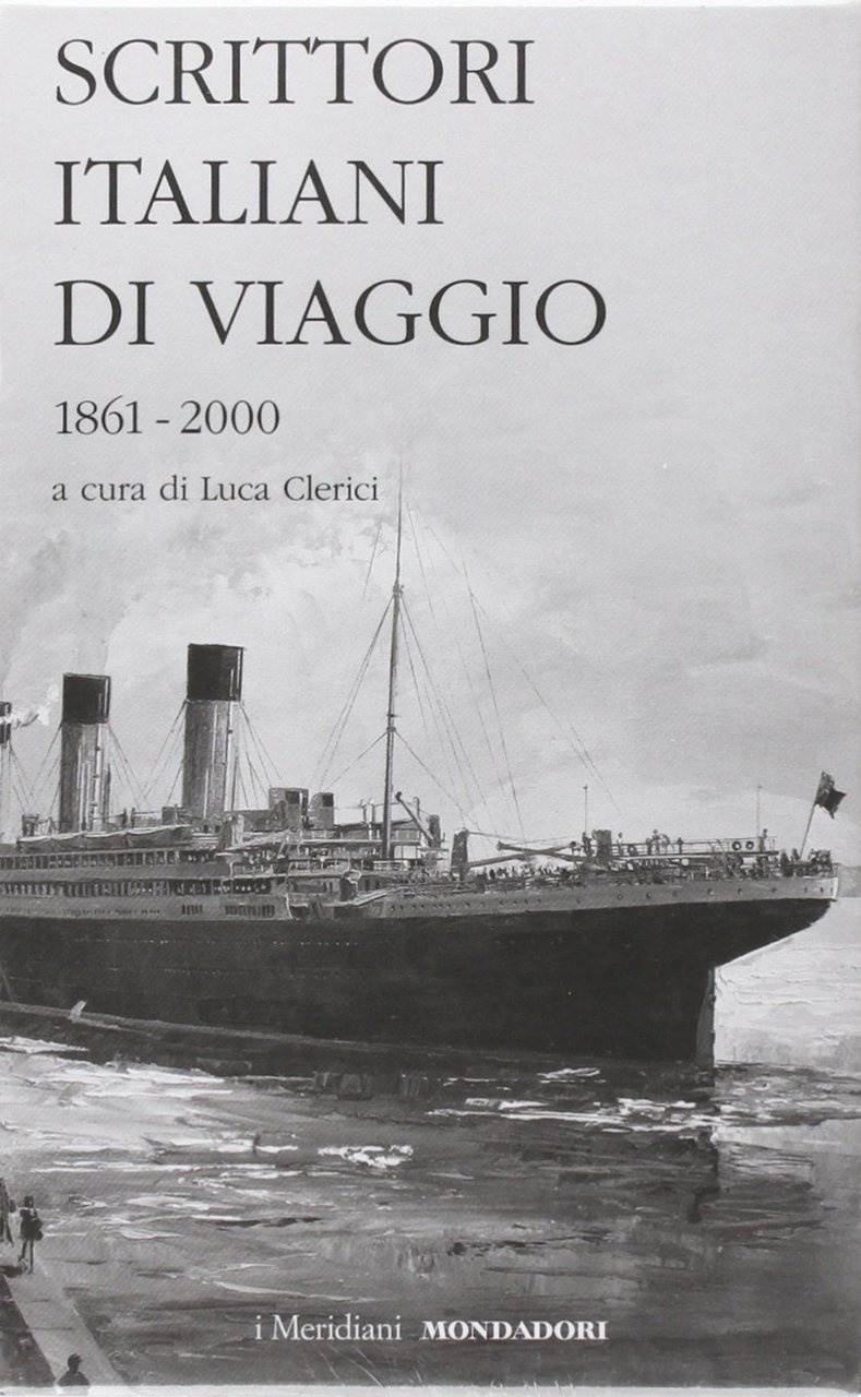 Scrittori italiani di viaggio. 1861-2000 (Vol. 2)