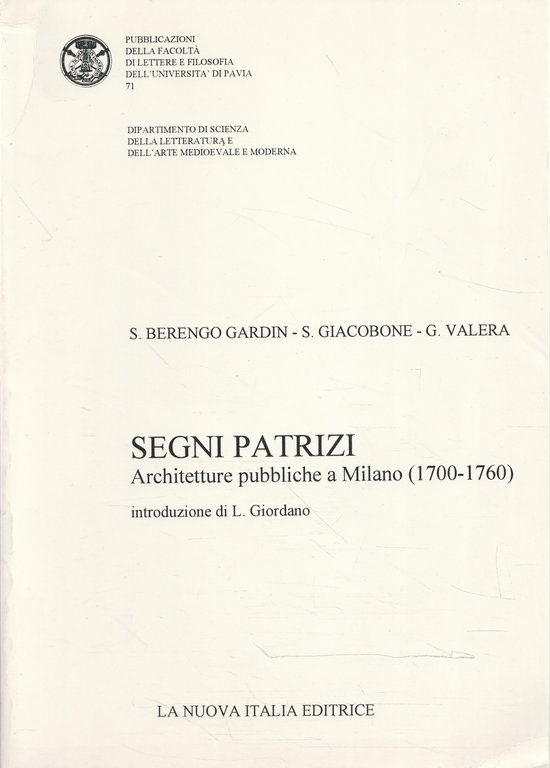 Segni patrizi : architetture pubbliche a Milano, 1700-1760