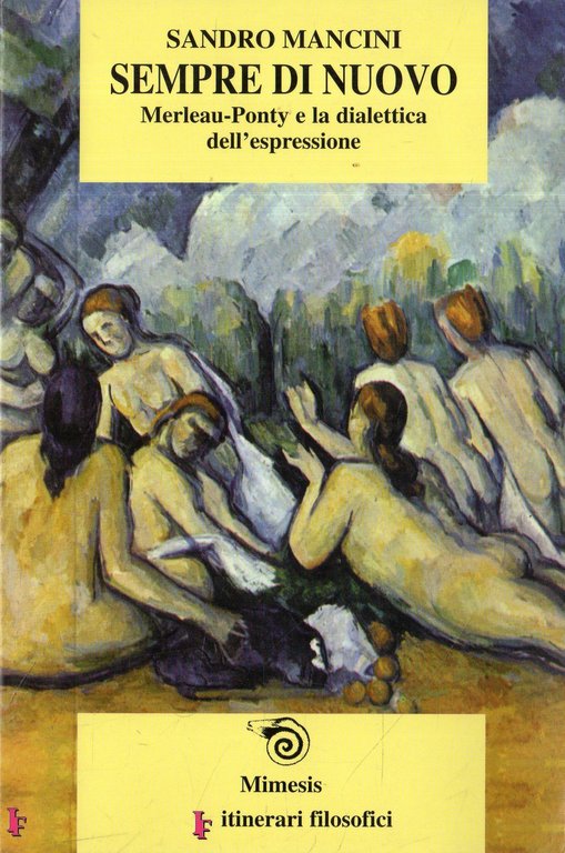 Sempre di nuovo : Merleau-Ponty e la dialettica dell'espressione