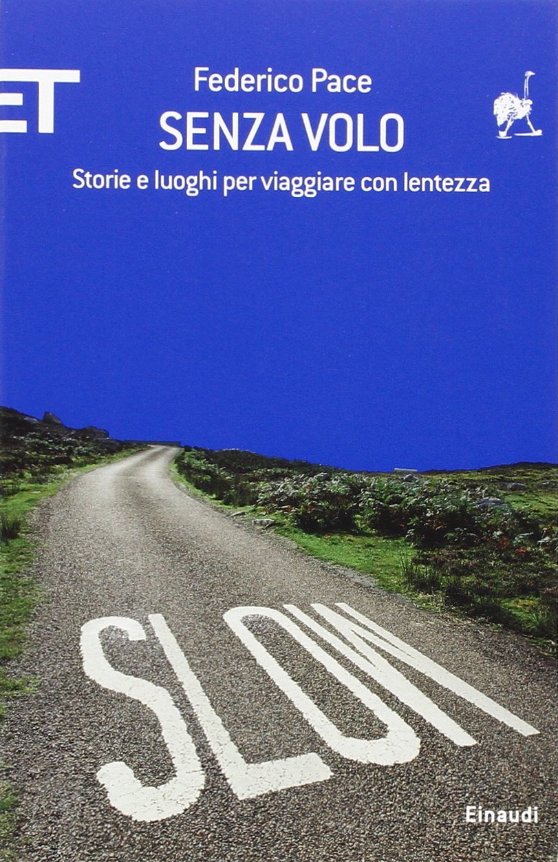 Senza volo. Storie e luoghi per viaggiare con lentezza | Immagine principale