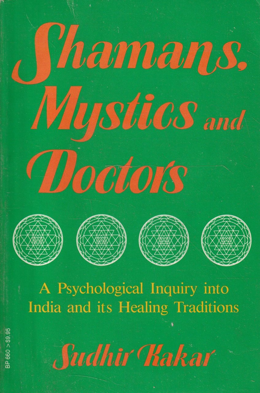 Shamans, mystics and doctor. A Psychological Inquiry into India and …