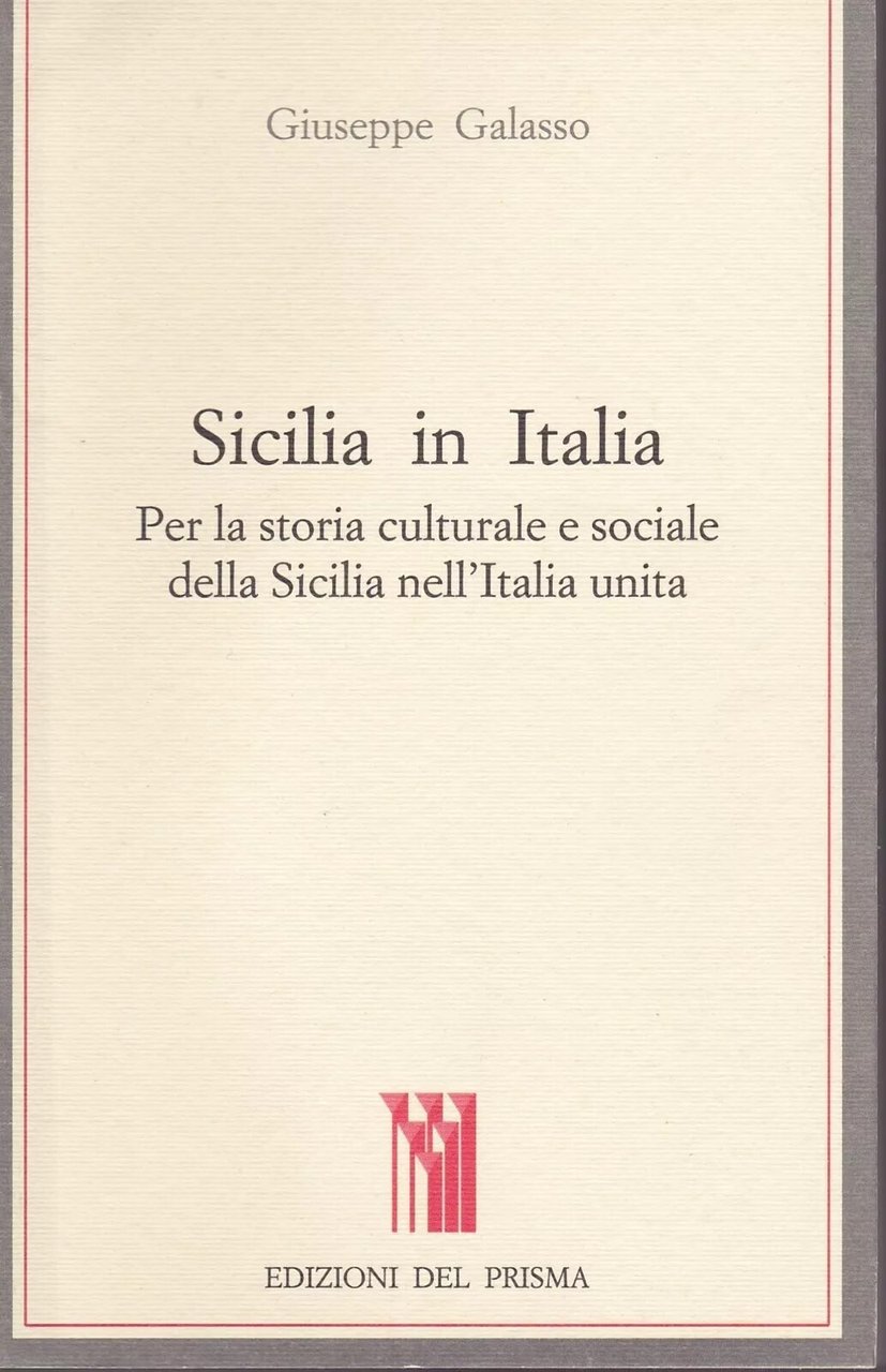 Sicilia in Italia. Per la storia culturale e sociale della …