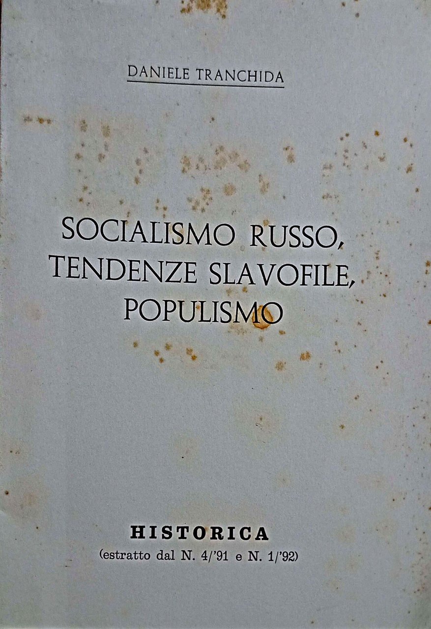 Socialismo russo, tendenze slavofile, populismo Historica estratto del n.4/91 e …