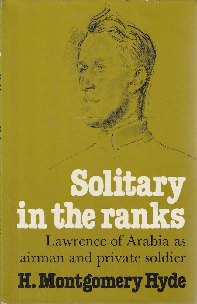 Solitary in the ranks. Lawrence of Arabia as airman and …
