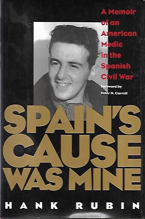 Spain's cause was mine: A memoir of an American medic …