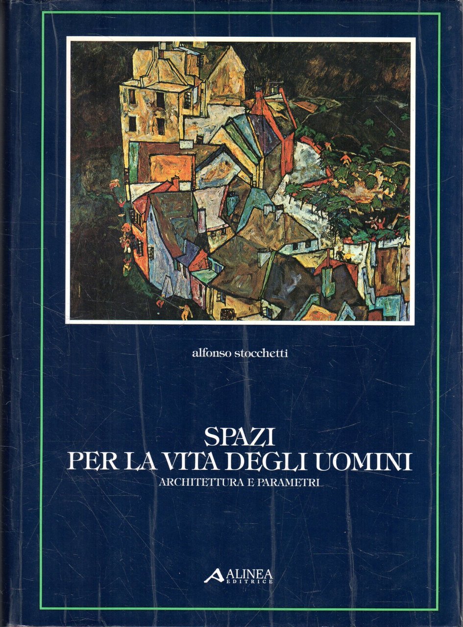 Spazi per la vita degli uomini. Architettura e parametri
