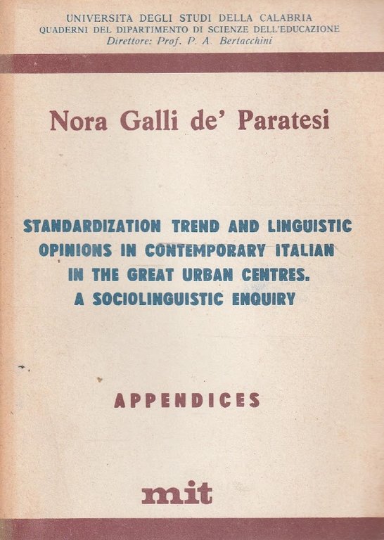 Standardization trend and linguistic opinions in contemporary italian in the great urban centres. A sociolinguistic enquiry