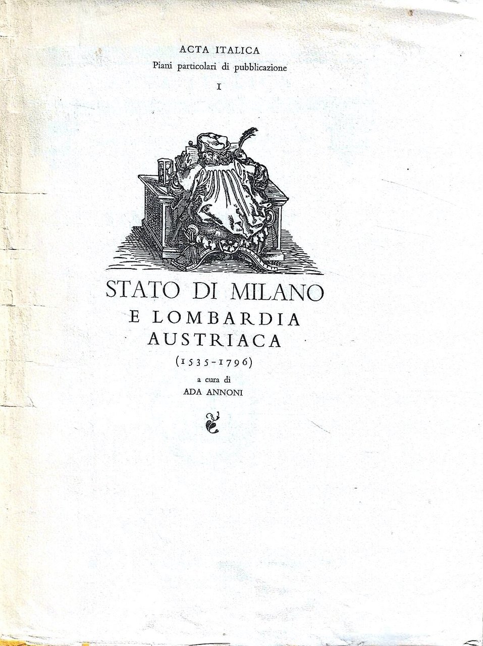 Stato di Milano (Dominio Asburgico 1535-1748) e Lombardia austriaca (1749-1796) …