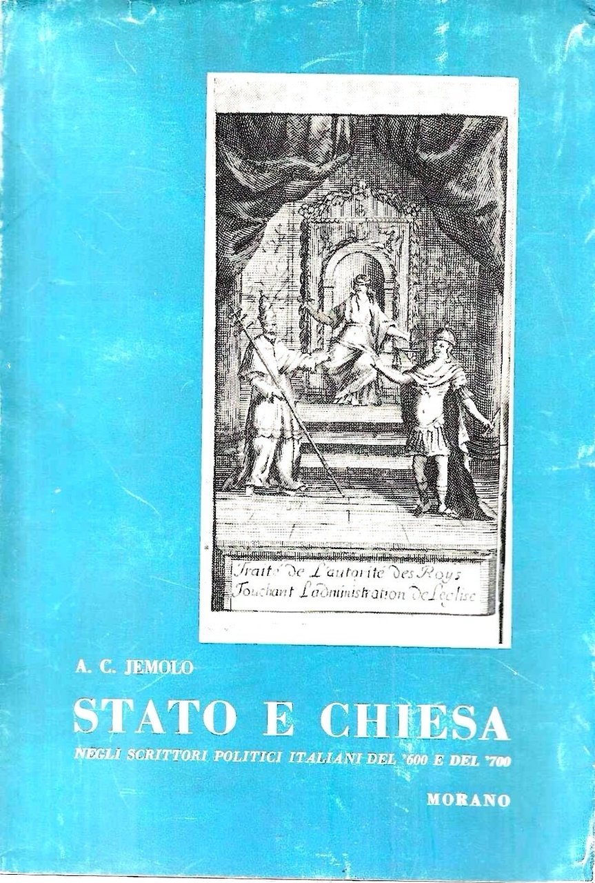 Stato e Chiesa negli scrittori politici italiani del Seicento e …