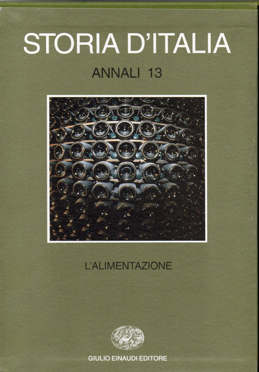 Storia d'Italia. Annali. L' alimentazione (Vol. 13)