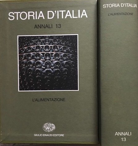 Storia d'Italia. Annali. L' alimentazione (Vol. 13)