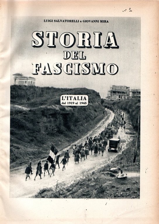 Storia del Fascismo : L'Italia dal 1919 al 1945