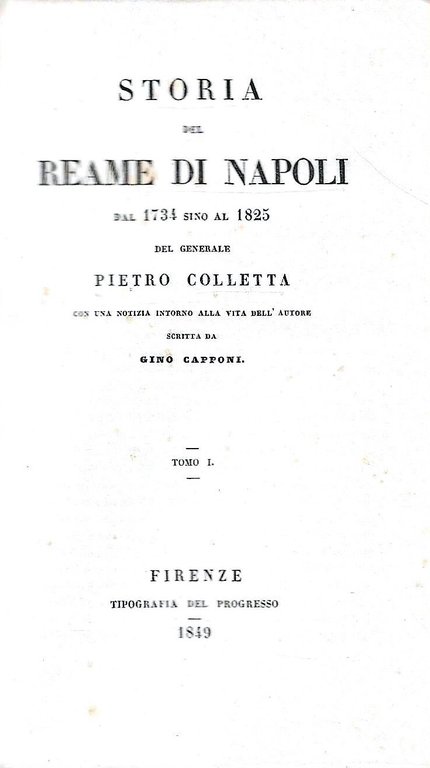 Storia del Reame di Napoli dal 1734 sino al 1825, …