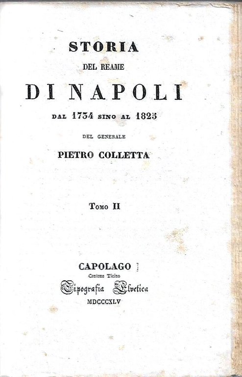 Storia del Reame di Napoli dal 1734 sino al 1825 …