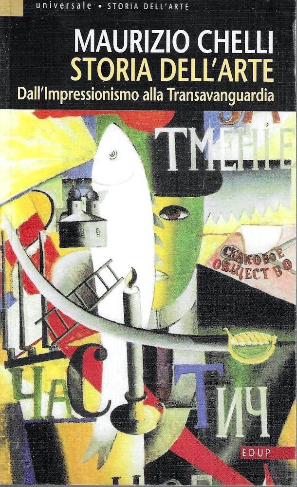 Storia dell'arte. Dall'Impressionismo alla Transavanguardia