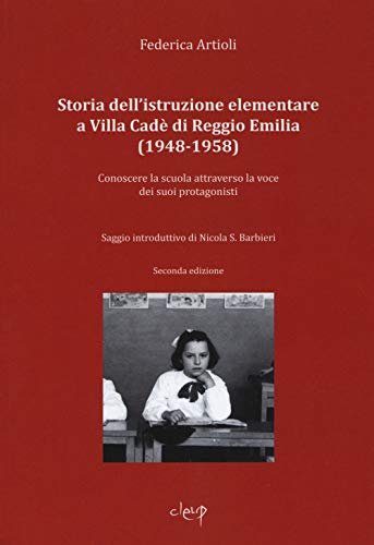 Storia dell'istruzione elementare a Villa Cadè di Reggio Emilia (1948-1958) …