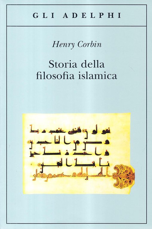 Storia della filosofia islamica. Dalle origini ai giorni nostri