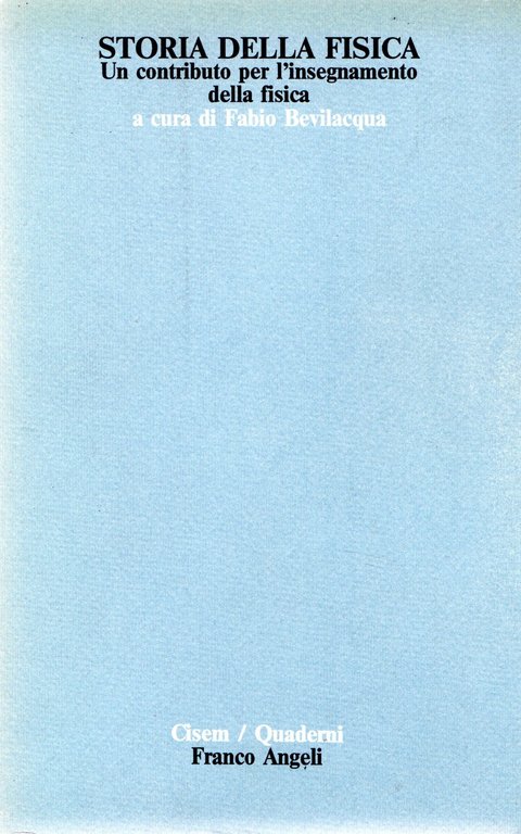 Storia della fisica : Un contributo per l'insegnamento della fisica