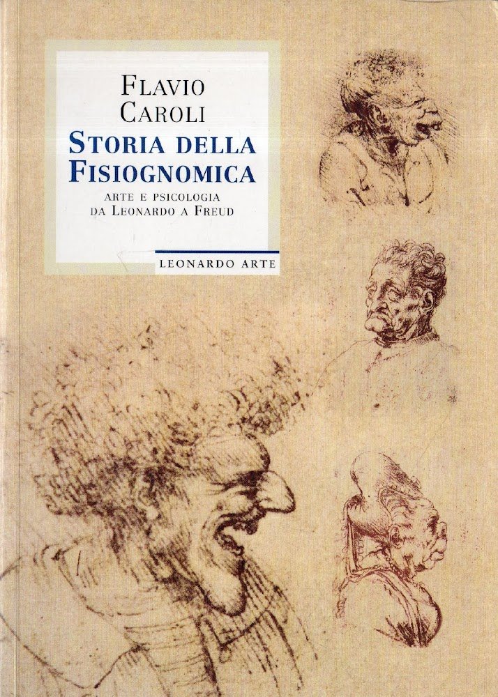 Storia della fisiognomica: arte e psicologia da Leonardo a Freud