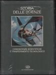 Storia delle scienze. Conoscenze scientifiche e trasferimento tecnologico.