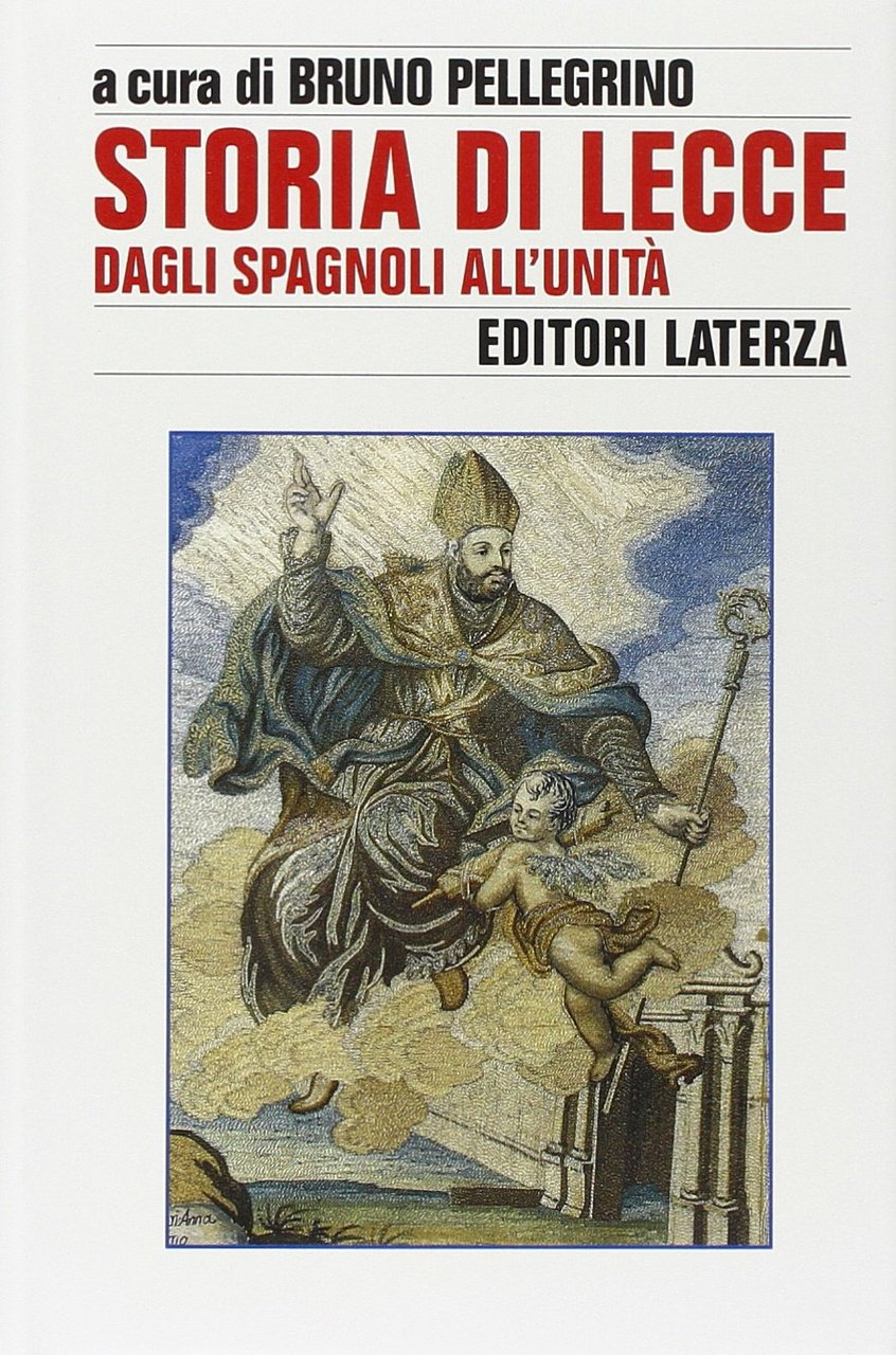 Storia di Lecce. Dagli spagnoli all'Unità
