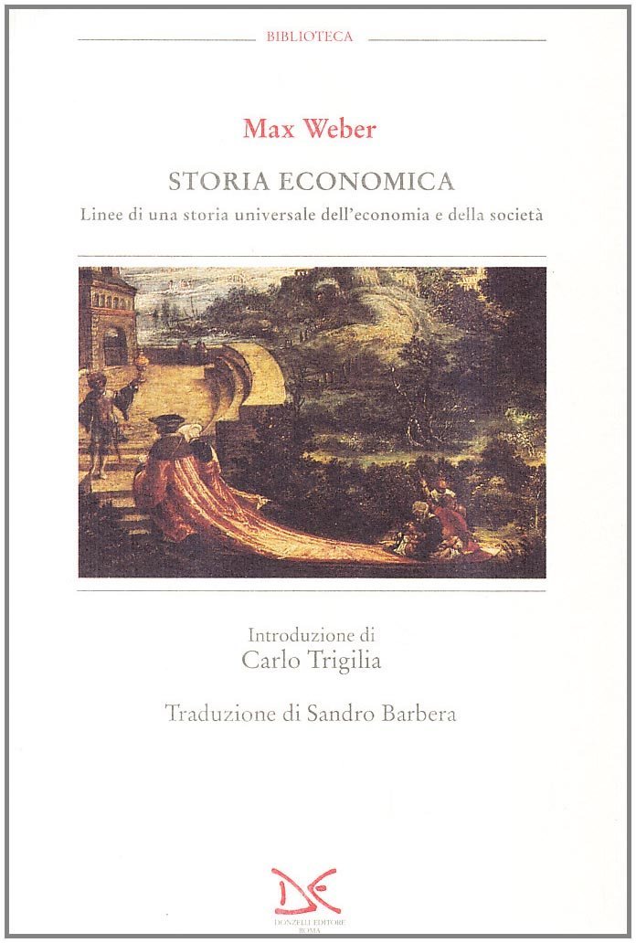 Storia economica. Linee di una storia universale dell'economia e della …